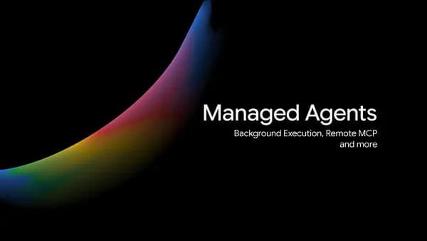 Gemini API uchun yangi Managed Agents imkoniyatlari maqolasi rasmi